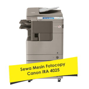 Sewa Mesin Fotocopy Canon iRA 4025