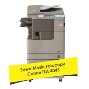 Sewa Mesin Fotocopy Canon iRA 4045