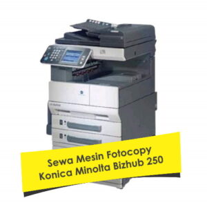Sewa Fotocopy Konica Minolta Bizhub 250